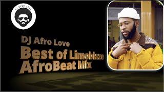 Best of Limoblaze (Part 2) | Afrobeat Mixtape | DJ Afro Love