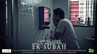 EK SUBAH (Official Trailer) A Short Film By Sagar Gupta