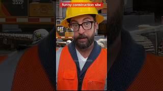 funny construction site  #adamrose #construction #workers #funny