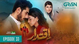 Iqtidar Episode 33 - [Eng CC] Anmol Baloch & Ali Raza - 7th Jan 2025 - Green TV Drama Review