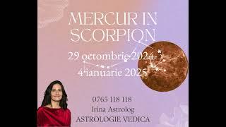 ASTROLOGIE VEDICA. Mercur în Scorpion 29 octombrie 2024- 4 ianuarie 2025