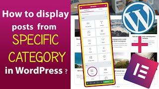 How to display posts of specific #category​ in #WordPress​ & #elementor​ ?