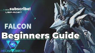 MECHA BREAK FALCON BEGINNERS GUIDE! LETS LEARN!