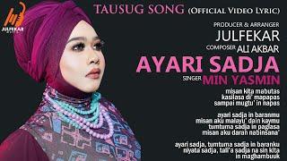 MIN YASMIN - Ayari Sadja (OFFICIAL VIDEO LYRIC) #TausugSong