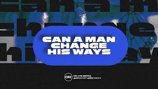 Can A Man Change His Ways? | Pastor At Boshoff | 6 October 2024 AM