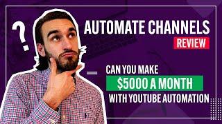 Automate Channels Review (Caleb Boxx) - Can you make $5,000 a month with YouTube automation?