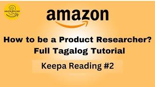 Amazon Product Research : Tagalog Tutorial Part #4 / How to Read Keepa Part #2 -