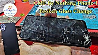 CMF By Nothing Phone 1 Broken Front Glass Replacement