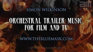 Dramatic trailer music for film, TV & video from composer Simon Wilkinson