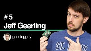 #5 - Jeff Geerling | Coding Entrepreneurs Podcast