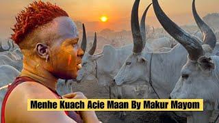 New Classic Dergel Hit Song Menhe Kuach Acie Maan By Makur Mayom