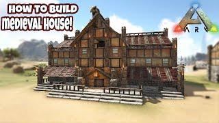ARK: Medieval House - How To Build!