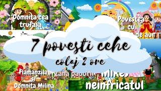  Povesti cehe | Colaj de 7 povesti audio | 2 ore de povesti | Povesti nemuritoare | Basme 