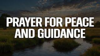 God's Comfort and Strength in Life's Challenges - A Prayer for Peace and Guidance