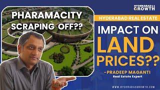 Hyderabad Pharma City Scraping off | Impact on Land Prices?? | Hyderabad Growth