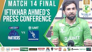 Iftikhar Ahmed's Press Conference | Panthers vs Markhors | M 14 | Final | Bahria Town Champions Cup