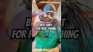 Best Knot for Frog Fishing #fish #fishing #howto #knot #frog #bass #bassfishing #topwater #shorts