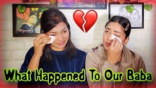 What Actually Happened To Our Baba  | Explained Everything  | Story Time With Priyaashi