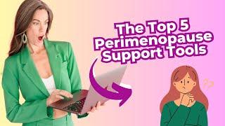 Perimenopause Survival Guide: The 5 Tools Every Woman Needs
