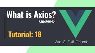 What is Axios? Axios with Vue JS