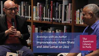 Improvisations: Adam Shatz and Jake Lamar on Jazz