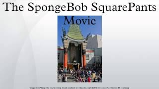 The SpongeBob SquarePants Movie