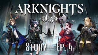 The Story of Arknights - Ep. 4