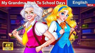 My Grandma Back To School Days  Fairy Tales in English New Stories @WOAFairyTalesEnglish