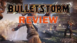 Bulletstorm - The Best Shooter That Never Got A Sequel (Review)