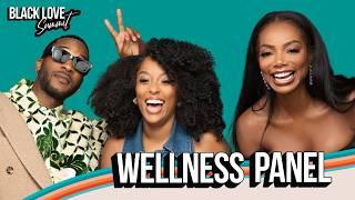 There is No Love Without Wellness | Black Love Summit 2023