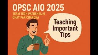 OPSC AIO 2025 LAKSHYA BATCH TEAM TECH PATHSHALA TIPES