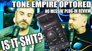 IT'S UNBELIEVABLE! THE TONE EMPIRE OPTORED!