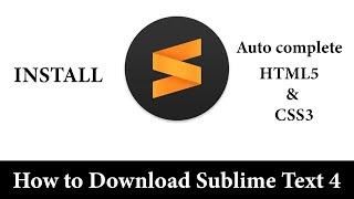 How to Download & Install Sublime Text Editor - Sublime Auto Complete Html5 & Css3 | Html & Css