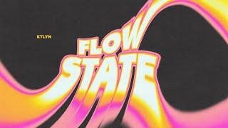 Ktlyn - FLOW STATE (Official Audio)