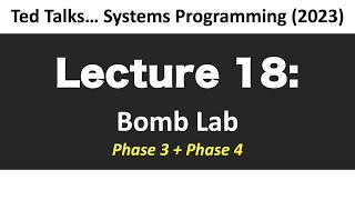 CSCI2467 -  Lecture 18. Bomb Lab - Phase 3 +  4