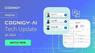 Cognigy.AI Tech Update Q1 2024