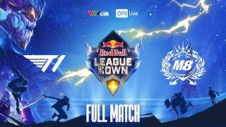 Full game T1 vs M8 | Red Bull League of Its Own 2024 | Hoàng Luân, Mạnh Mèo caster