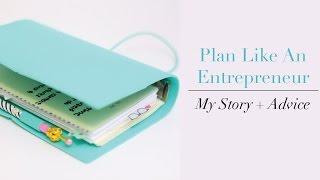 Plan Like an Entrepreneur | My Story + Advice