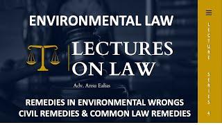 REMEDIES IN ENVIRONMENTAL WRONGS | CIVIL LAW & COMMON LAW REMEDIES |