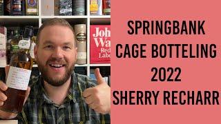 Springbank Cage Botteling 2022 - 7 Jahre - Sherry Recharr - Whisky Verkostung | Friendly Mr. Z