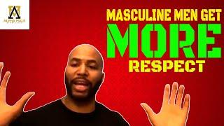 Masculine Men Get More Respect From Women (AMS Classics)