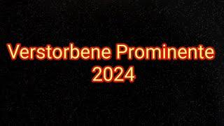 Verstorbene Prominente Menschen 2024 - Nachruf/Nekrolog