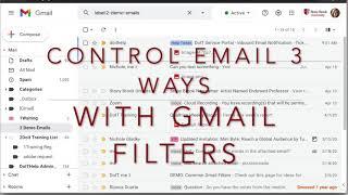 Gmail Filters to Control Email 3 Ways