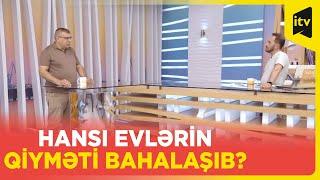 Daşınmaz əmlak bazarında vəziyyət – Hansı evlərin qiyməti bahalaşıb?