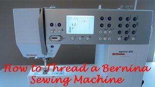 How to Thread a Bernina Sewing Machine