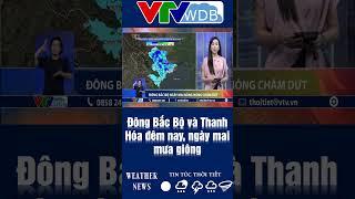 Đông Bắc Bộ và Thanh Hóa đêm nay, ngày mai mưa giông | VTVWDB