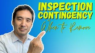 Inspection Contingency Removal - only after you do this