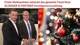 Frohe Weihnachten wünscht das gesamte Team Ihrer GLOGGER & PARTNER Vermögensverwaltung