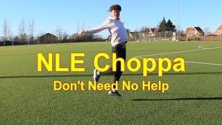 Adam Lihn - NLE Choppa - I Don't Need No Help (Dancevideo)