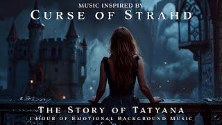 The Story of Tatyana | Unofficial Curse of Strahd Soundtrack | 1h Emotional Piano Music | Loop